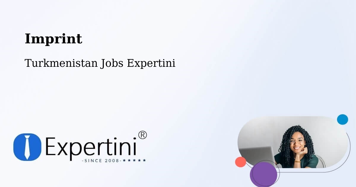 Imprint – Türkmenabat - Turkmenistan Jobs Expertini